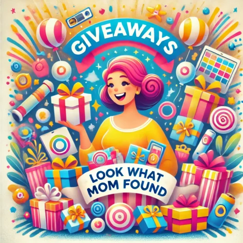 Giveaways Look What Mom Found: How to Discover the Best Freebies and Save Big