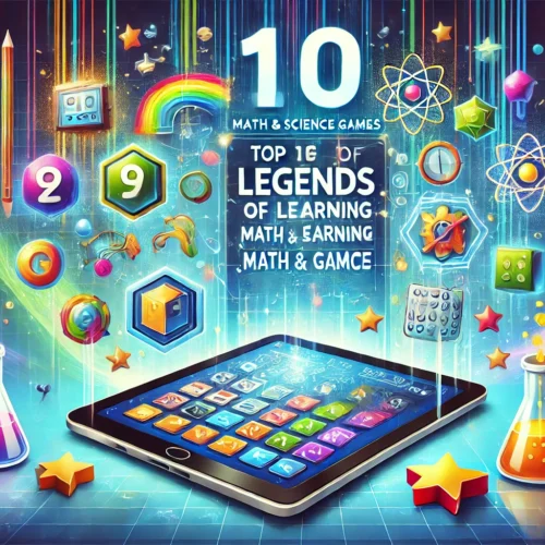 Top 10 Legends of Learning Math & Science Games to Enhance Learning in 2024