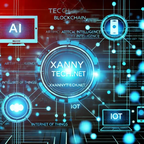Xannytech.net: The Complete Guide to Cutting-Edge Technology Solutions